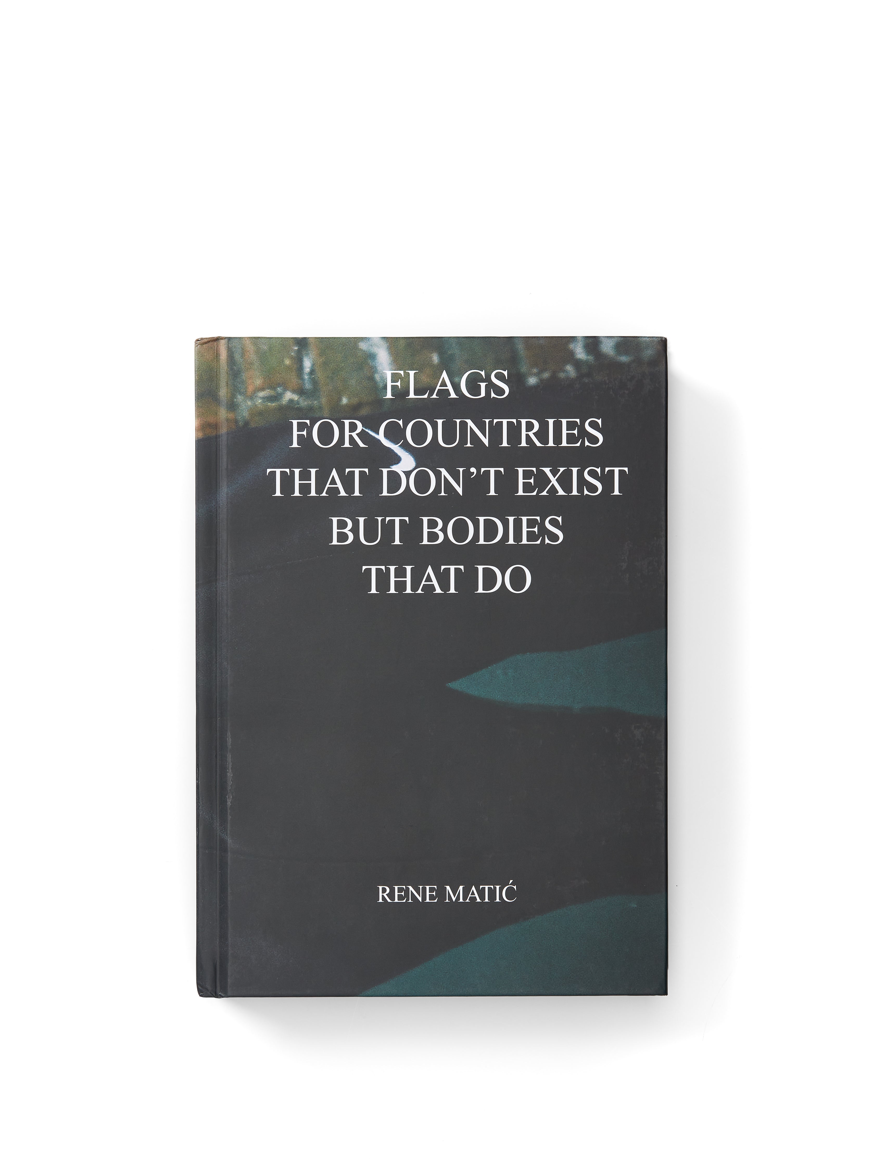 Flags For Countries That Don't Exist But Bodies That Do - Rene Matić