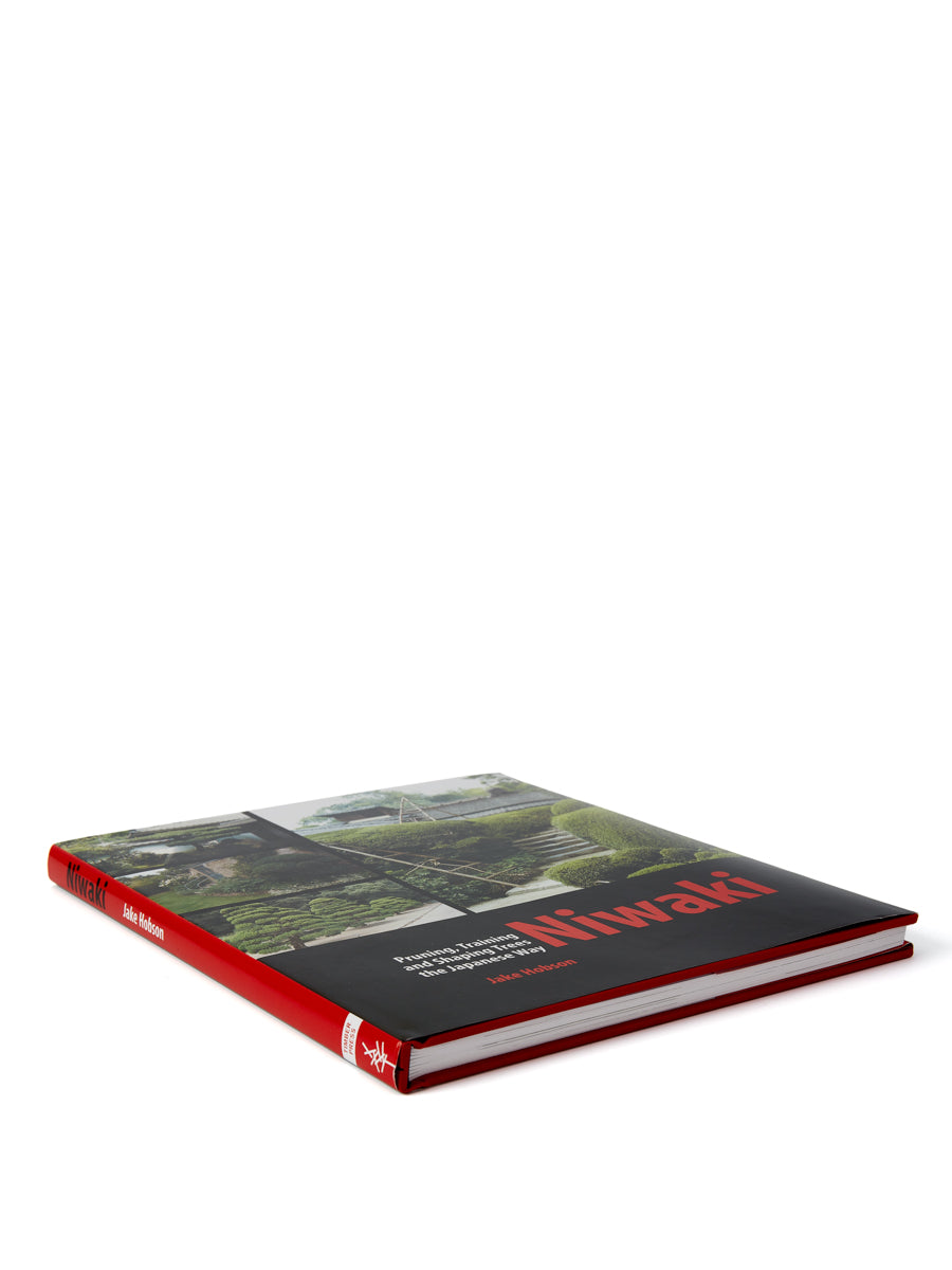 Niwaki Book - Pruning, Training, and Shaping Trees the Japanese Way by Jake Hobson