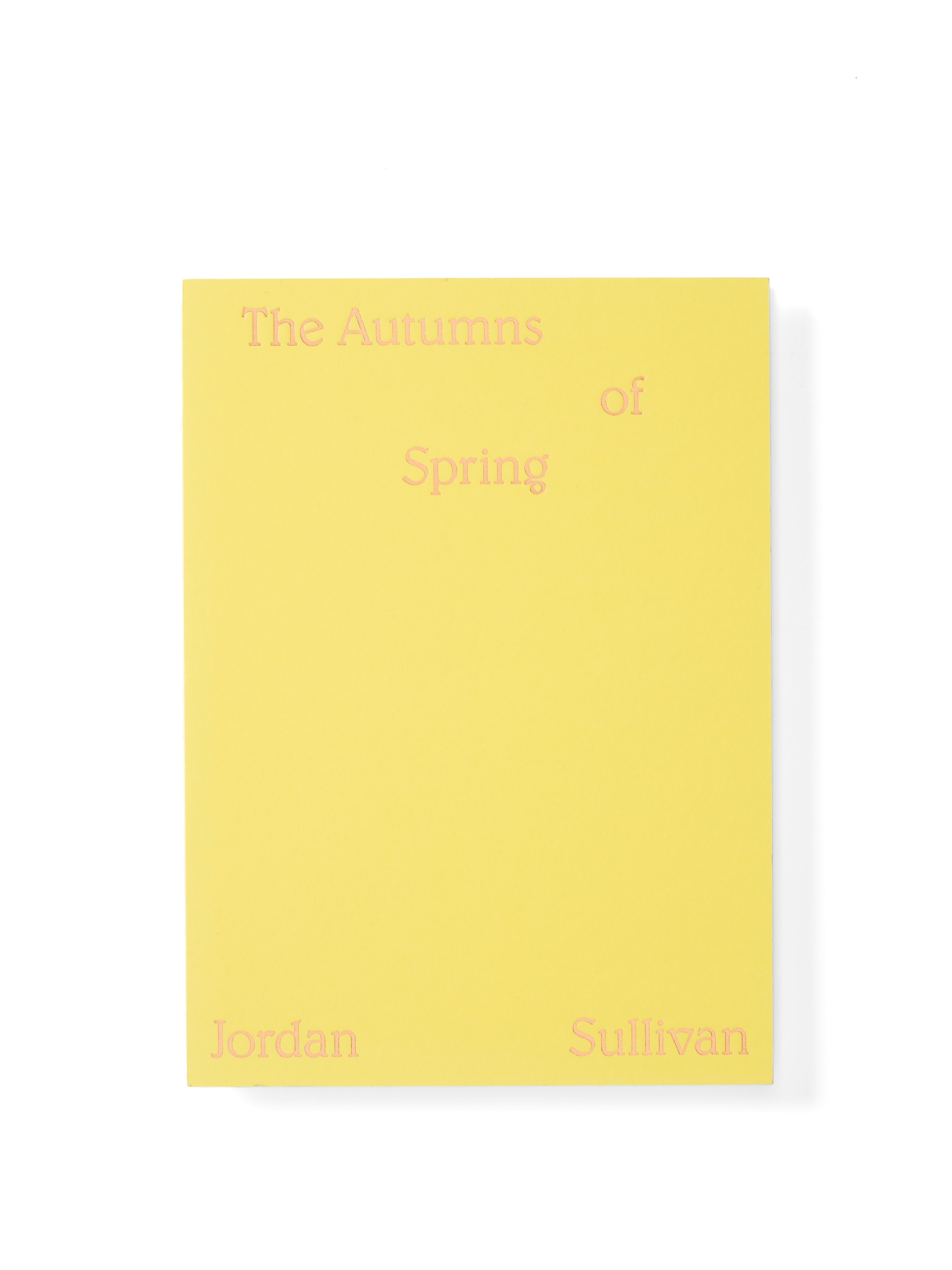 The Autumns of Spring - Jordan Sullivan
